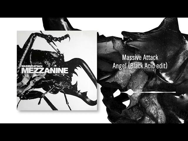 Massive Attack - Angel [Black Acid edit]