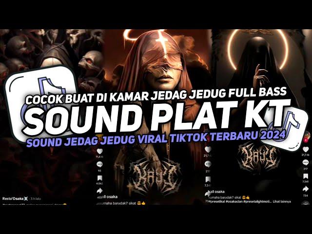 DJ SOUND JJ PLAT KT V2 COCOK BUAT DI KAMAR MENGKANE JEDAG JEDUG FULL BASS VIRAL TIKTOK TERBARU 2024