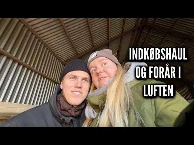 Indkøbshaul og forår i luften | Livet på gården Ep. 39