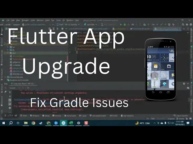 How to Fix Flutter (Android) upgrade/Gradle Issues