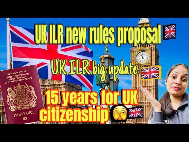 UK ILR new rules proposal  UK indefinite leave to remain big update 