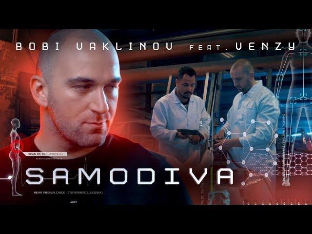 BOBI VAKLINOV feat. VENZY - SAMODIVA [Official Video]