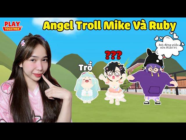 Angel Troll Nói Với Ru Mike Hết Yêu Mình Rồi | Play Together