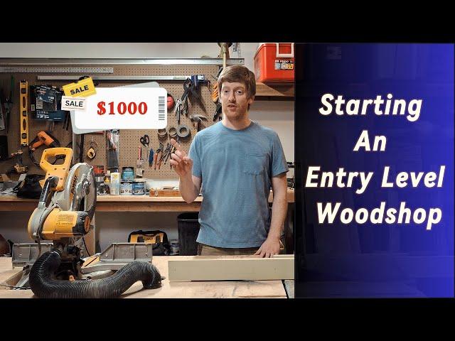 I Started A Woodshop For Under $1000