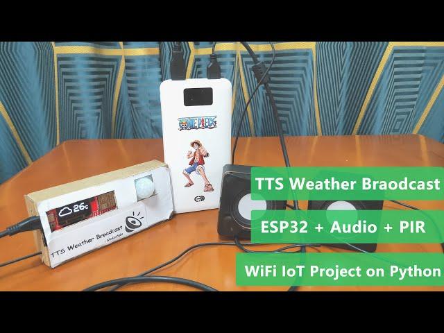 TTS Weather Broadcast Assistant  - Based on ESP32