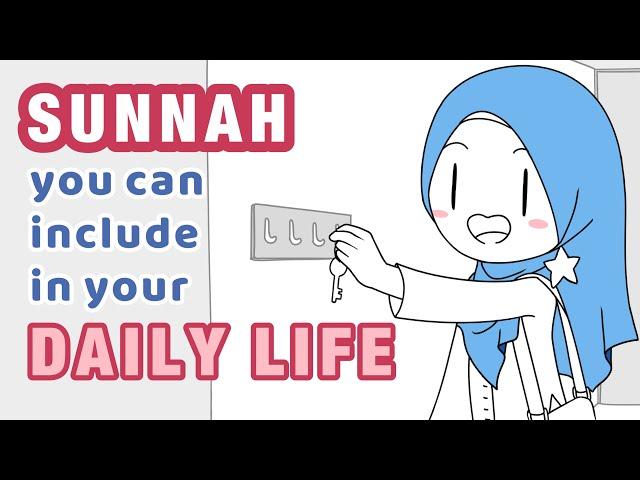 Sunnah you can include in Your Daily Life | Dakara Ma