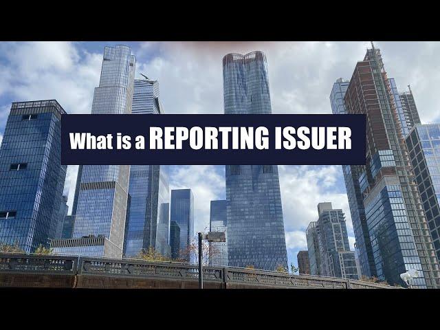 What is a Reporting Issuer?