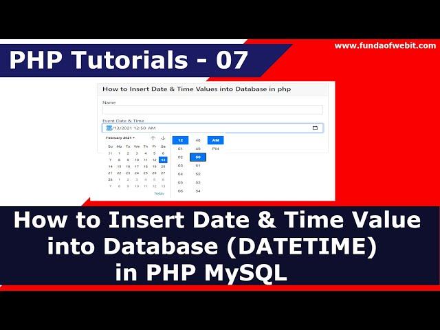 How to Insert Date & Time Value into Database (DATETIME) in PHP MySQL | PHP Tutorials - 7