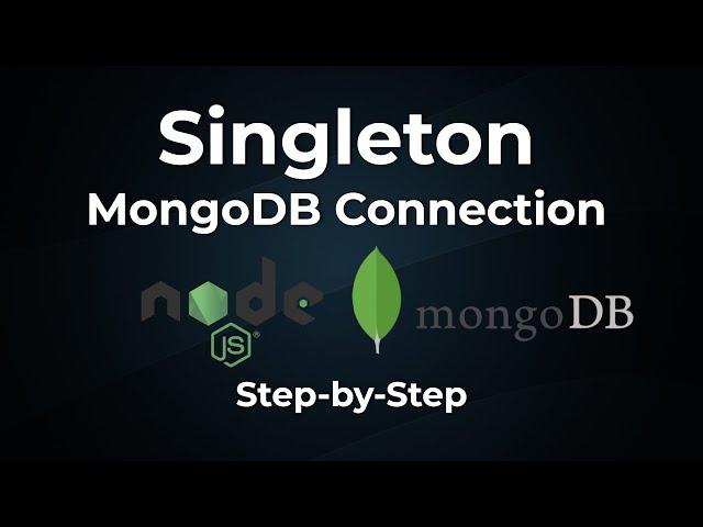 Connecting to MongoDB in Node.js Using Singleton