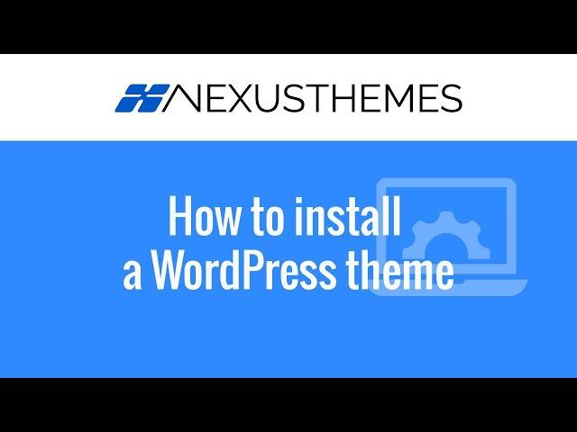 How to install a WordPress theme