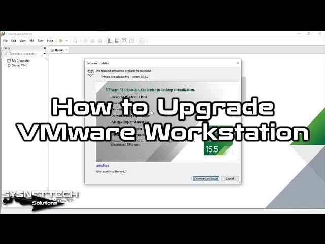 How to Upgrade the Old Version of VMware Workstation to 15 (15.5.0) Pro | SYSNETTECH Solutions