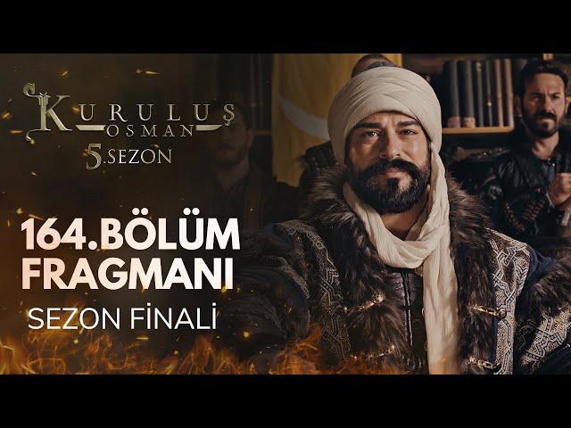 Kuruluş Osman 164. Bölüm Fragmanı / Sezon Finali