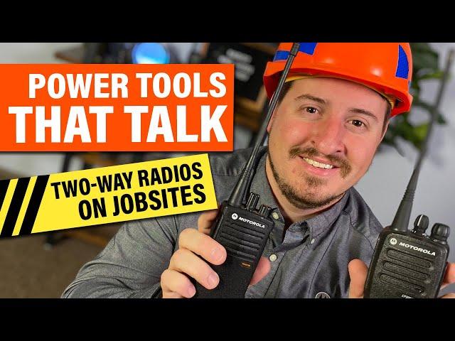 Two-Way Radios For Construction Jobsites - Power Tools That Talk!