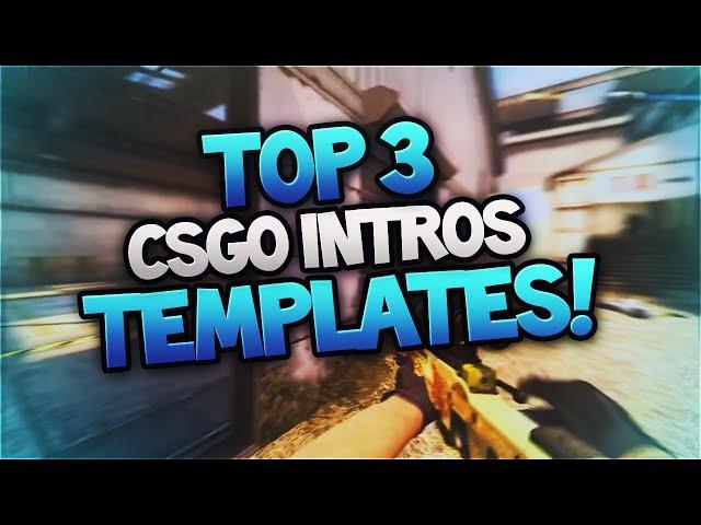 Top 3 CSGO Intros! FREE 3D Amazing CS:GO Intro Templates [Sony Vegas] [Adobe After Affects]