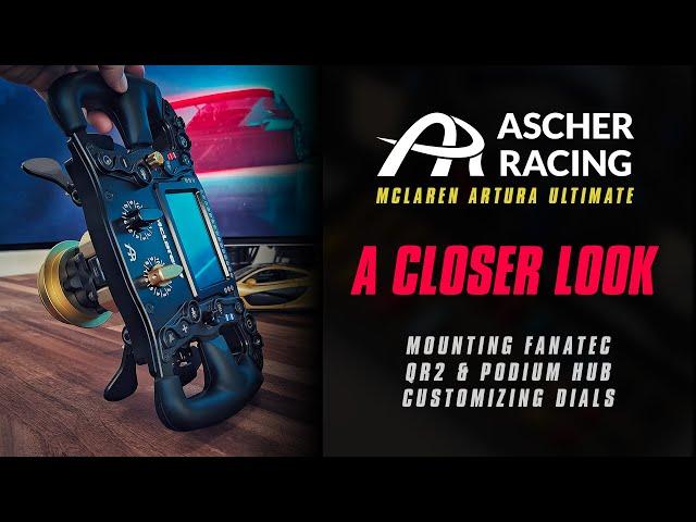 AscherRacing Mclaren Artura Ultimate | Fanatec | Mounting Guide | Unbox | Nesterowicz Racing |