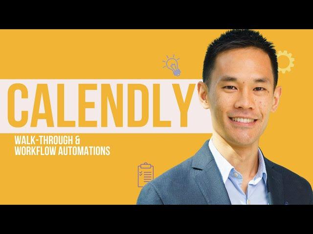 Calendly Product Walk-through and Workflow Automations