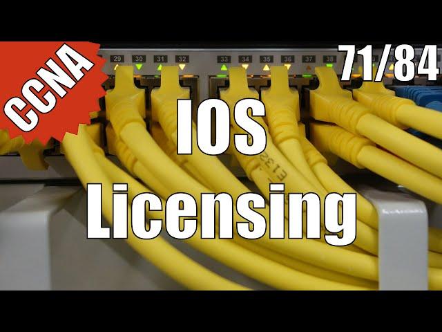 CCNA 200-120: IOS Licensing 71/84 Free Video Training Course