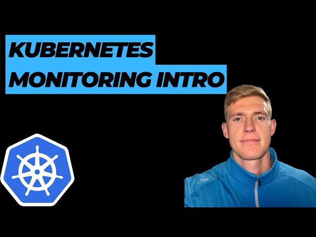 Kubernetes Monitoring | Introduction