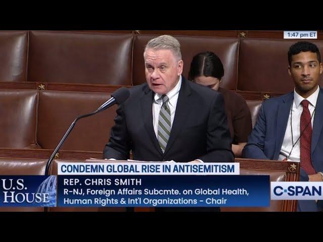 Rep. Chris Smith debates in favor of House resolution condemning the global rise of antisemitism