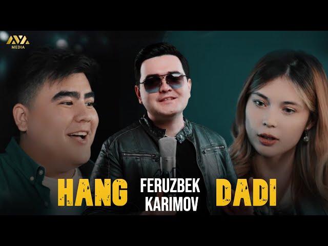 Feruzbek Karimov - Hang dadi | Ферузбек Каримов - Ҳанг дади (Премьера клипа, 2023)