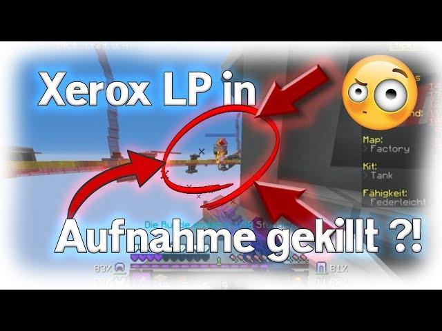 Xerox LP in Aufnahme gekillt ? | Minecraft Skywars