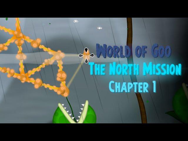 World of Goo: The North Mission(Chapter 1 Playthrough Part 1)