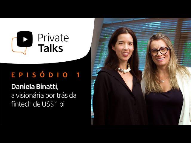 Daniela Binatti, a visionária por trás da fintech Pismo | Private Talks