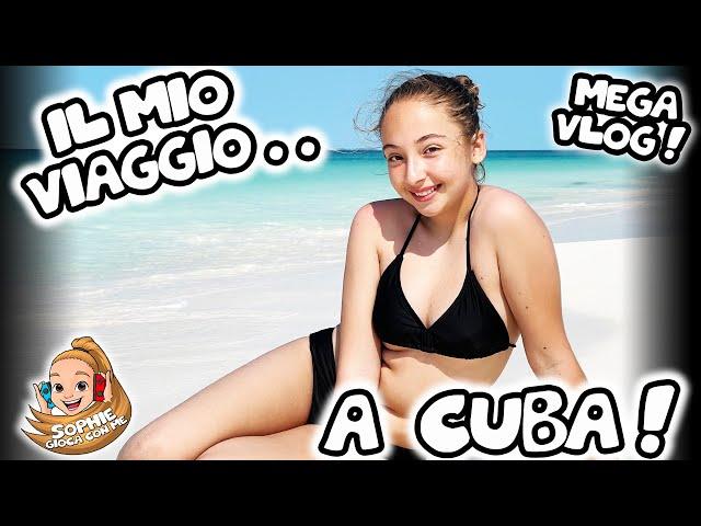  IL MIO VIAGGIO A CUBA! - SUPER VLOG 