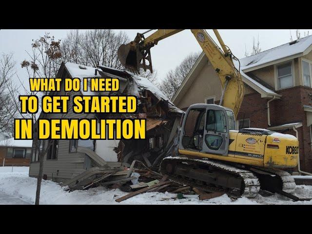 How to get started in demolition work