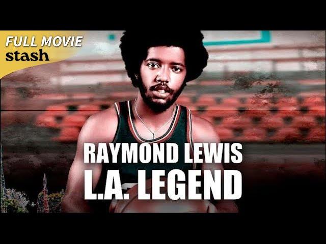 Raymond Lewis: L.A. Legend | Basketball Documentary | Full Movie | NBA