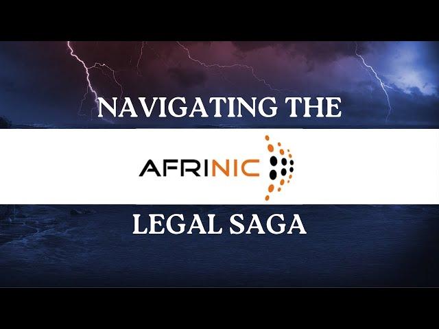 Navigating the AFRINIC legal Saga