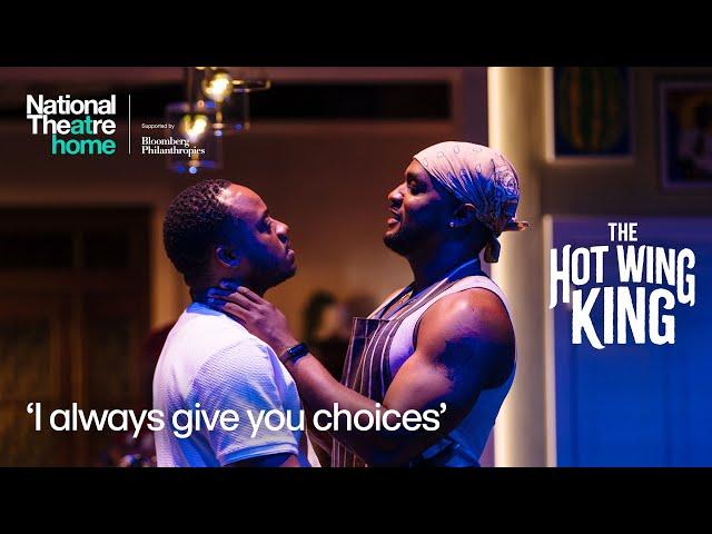 The Hot Wing King | 'I always give you choices' | National Theatre at Home