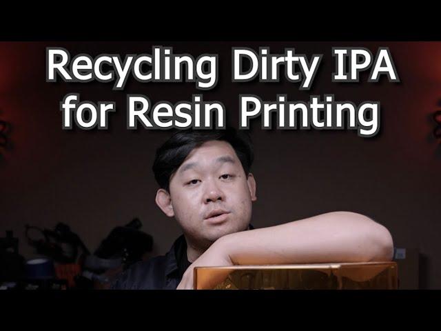 Recycling & Reusing Resin Saturated IPA | Resin 3D Printing #1