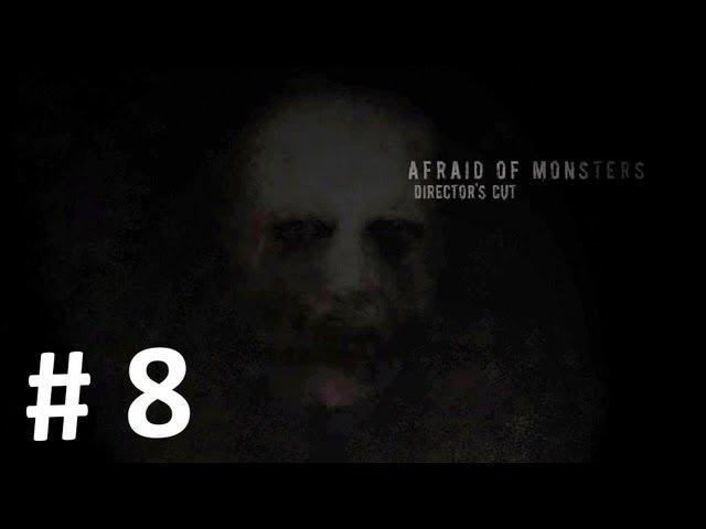 Afraid of Monsters: Director's Cut (Часть 8) - Приехали в лес