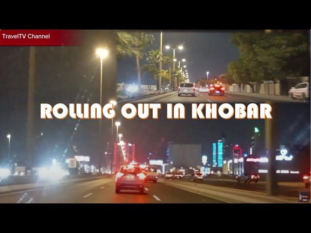 ROLLING OUT IN KHOBAR #TravelTV Channel (Vlog#492)