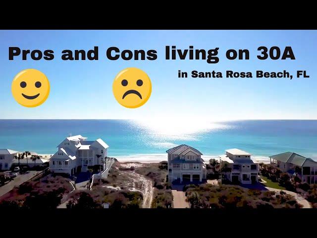 Pros and Cons living on 30A in Santa Rosa Beach Florida