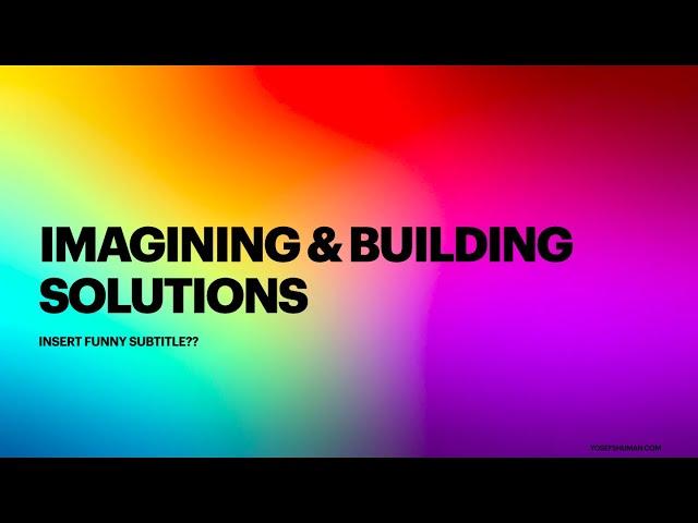 DC Service Jam 2021 Presentation #4: Imagining & Building Solutions - by Yosef Shuman