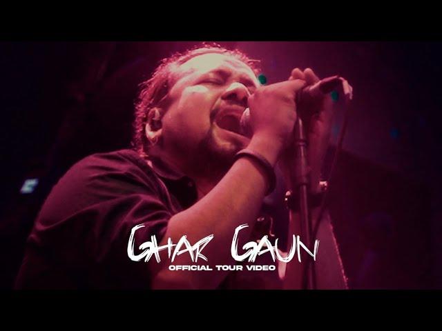 AXIX | Ghar Gaun | Official Tour Video