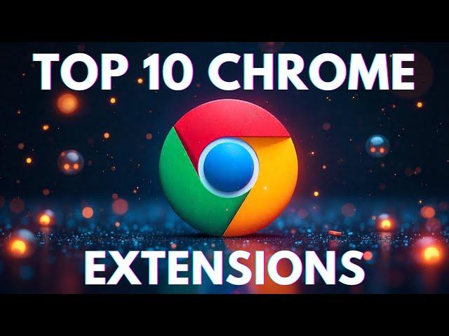 10 Chrome Extensions You NEED in 2024