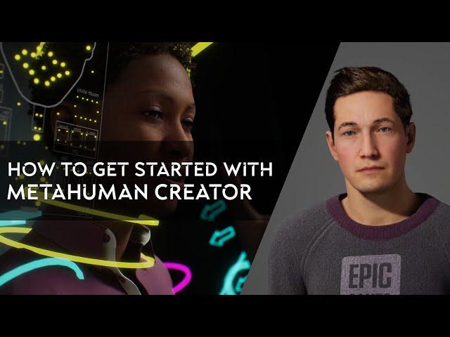 How to Get Started with MetaHuman Creator - Creating My Virtual Avatar