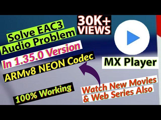 1.35.0 armv8 neon codec for mx player | Fix EAC3 Audio In MX Player | Custom Codec For Mx Player