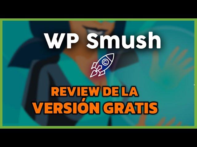 ️ Mejor plugin gratis para OPTIMIZAR IMÁGENES en WordPress  Review de WP Smush It en español 2025