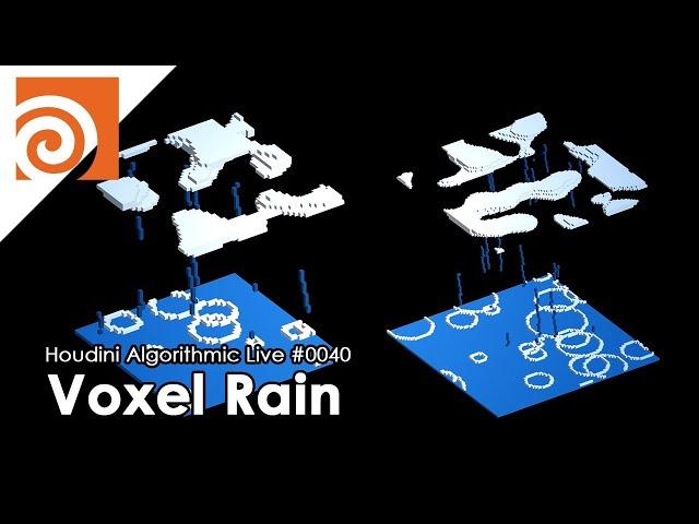 Houdini Algorithmic Live #040 - Voxel Rain