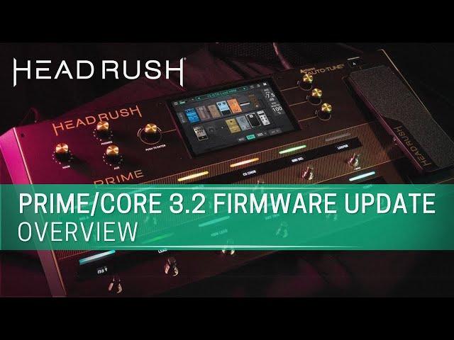 HeadRush | PRIME / Core 3.2 Firmware Update