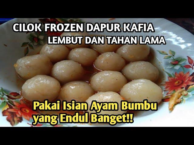 CILOK FROZEN Membal Empuk dan Tahan Lama + Isian Ayam Bumbu