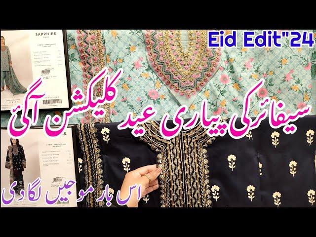 Sapphire Eid Collection 2024 | Sapphire Eid Edit 24| Sapphire Eid Unstitched Arrival 7 March 2024