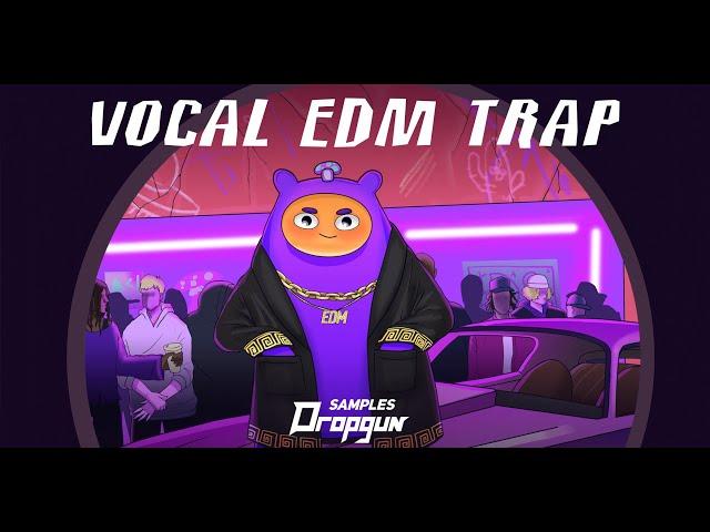 Vocal EDM Trap (Sample Pack)