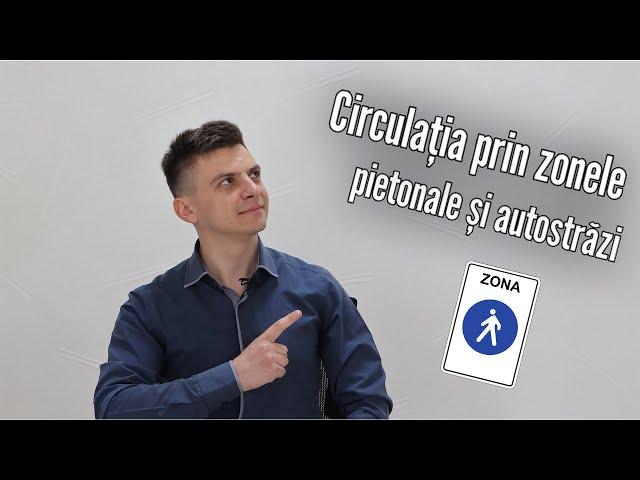 Chestionare auto rezolvate. Tema 4.8. Circulația prin zonele pietonale și autostrăzi.