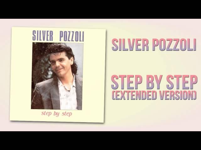 Silver Pozzoli - Step By Step (Extended Version)