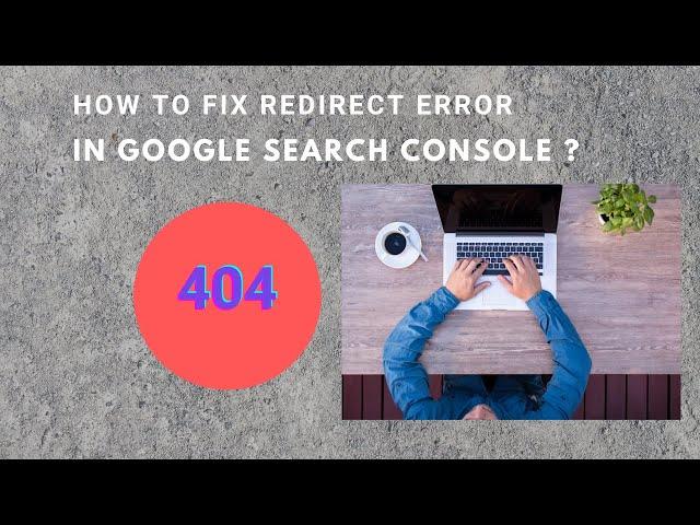 How to fix Redirect Error in Google Search console 2021?